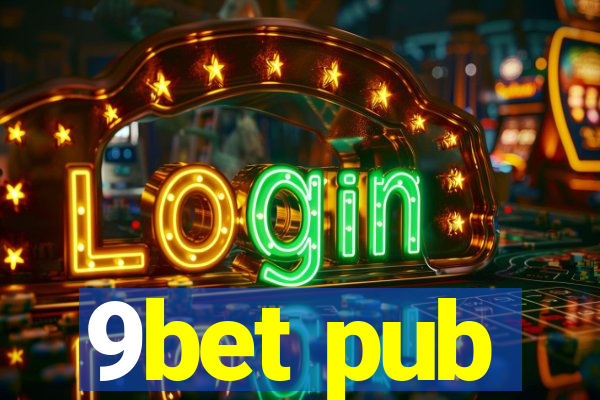 9bet pub